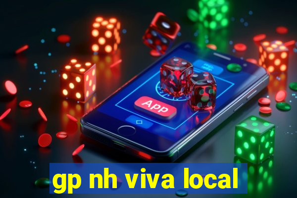 gp nh viva local